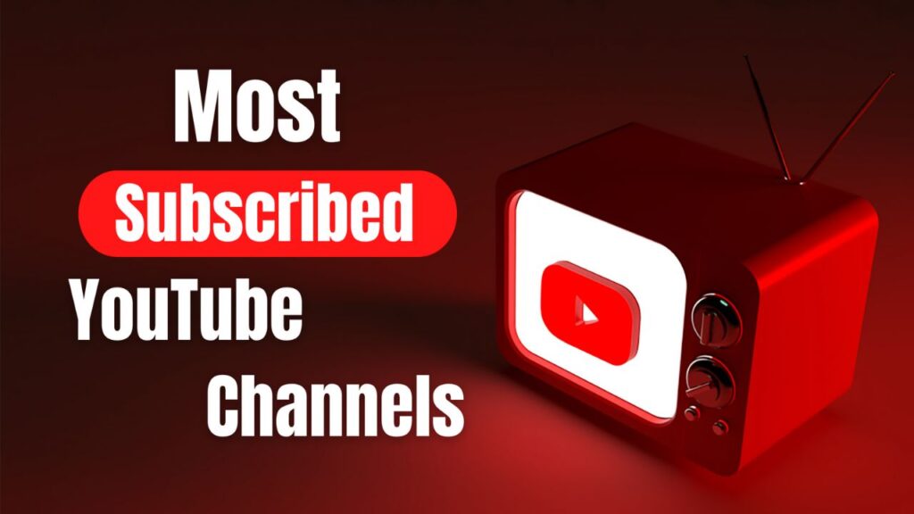 list of most subscribed YouTube channels